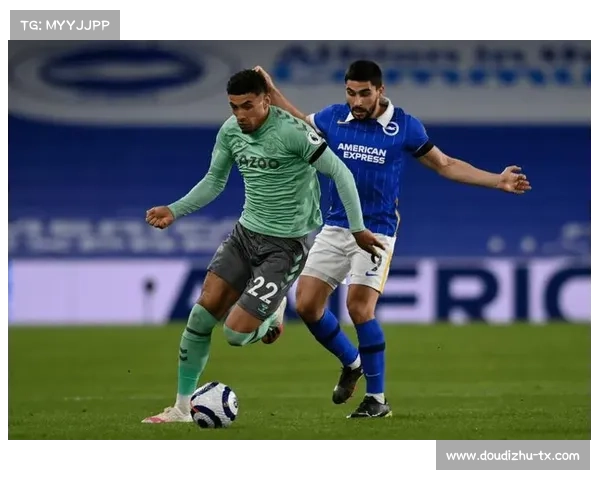 布莱顿迎战埃弗顿：技术流与防守反击的战术博弈